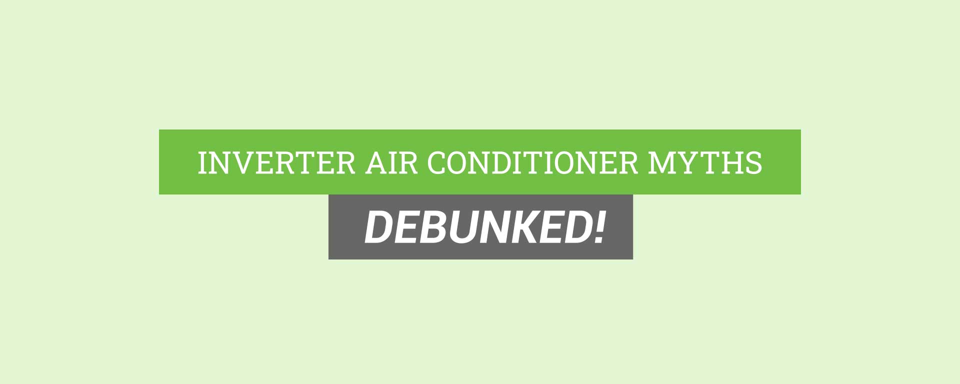 myths about inverter air conditioners